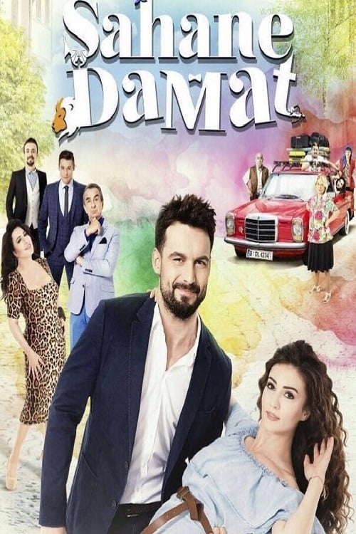 دانلود سریال داماد معرکه – Şahane Damat